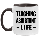 Teaching Assistant Life - 11oz Accent Mug Black