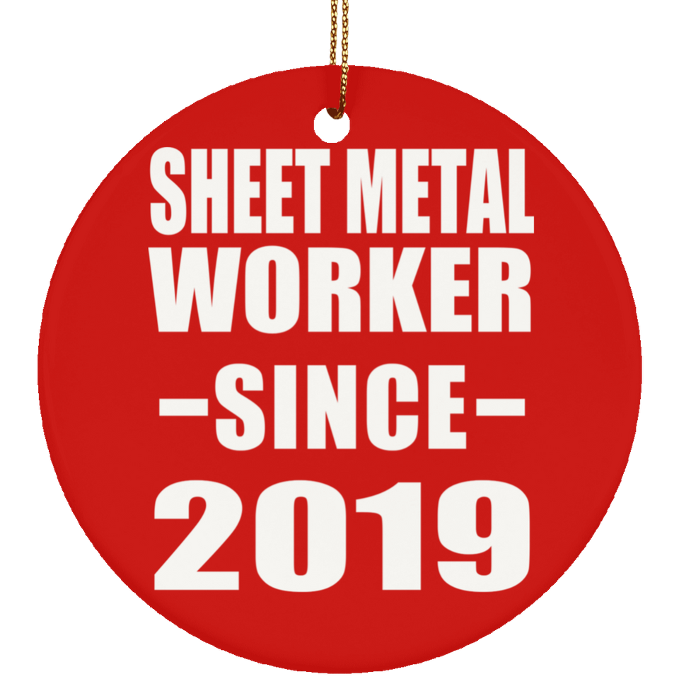 Sheet Metal Worker Since 2019 - Circle Ornament