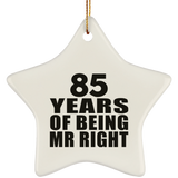 85th Anniversary 85 Years Of Being Mr Right - Star Ornament