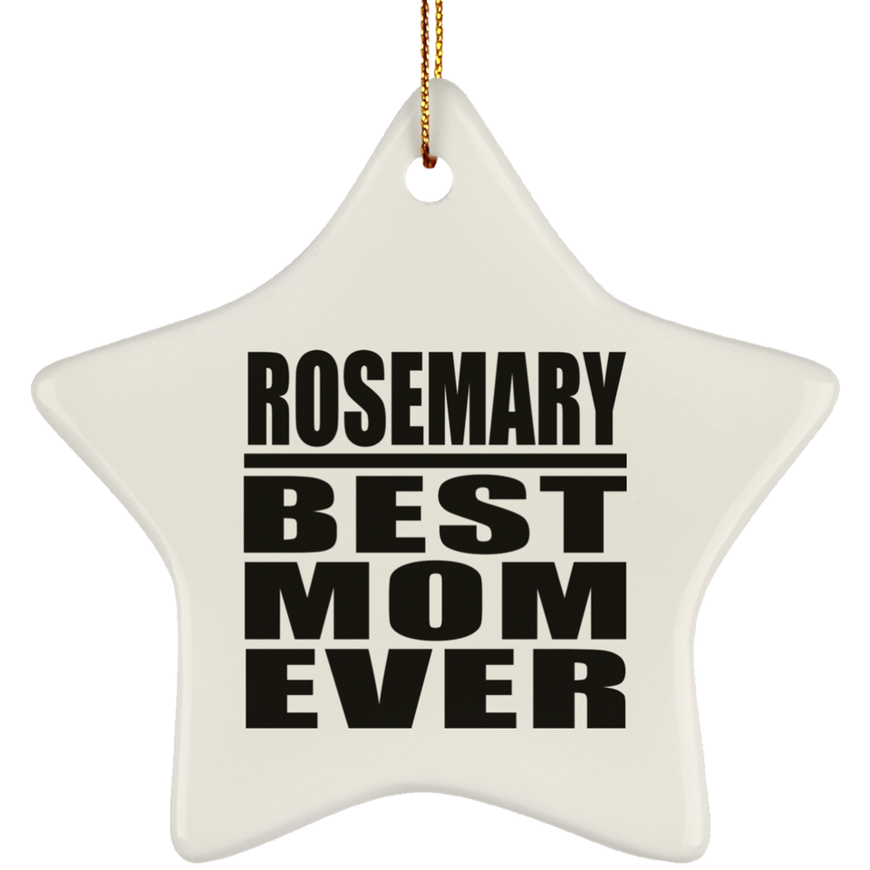 Rosemary Best Mom Ever - Star Ornament