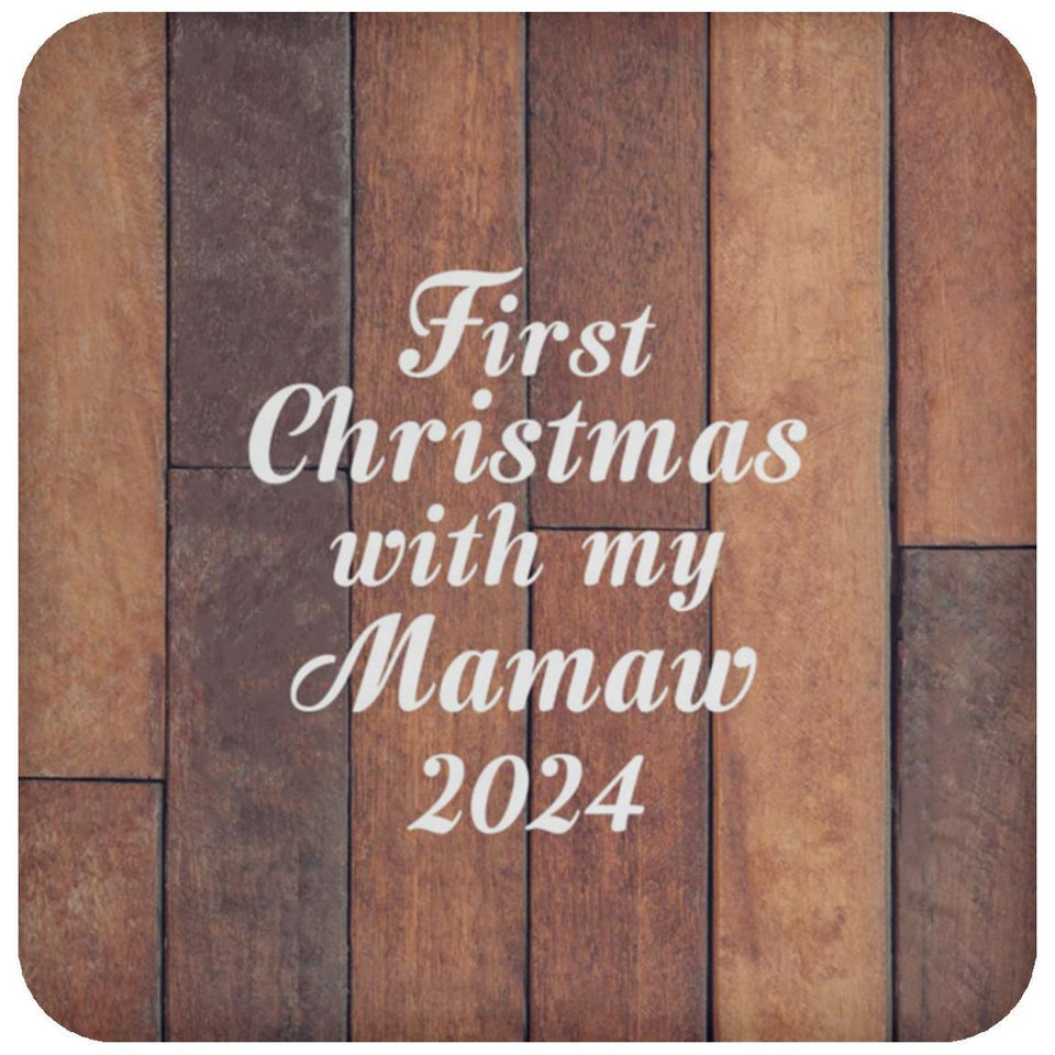First Christmas With My Mamaw 2024 - Drink Coaster E
