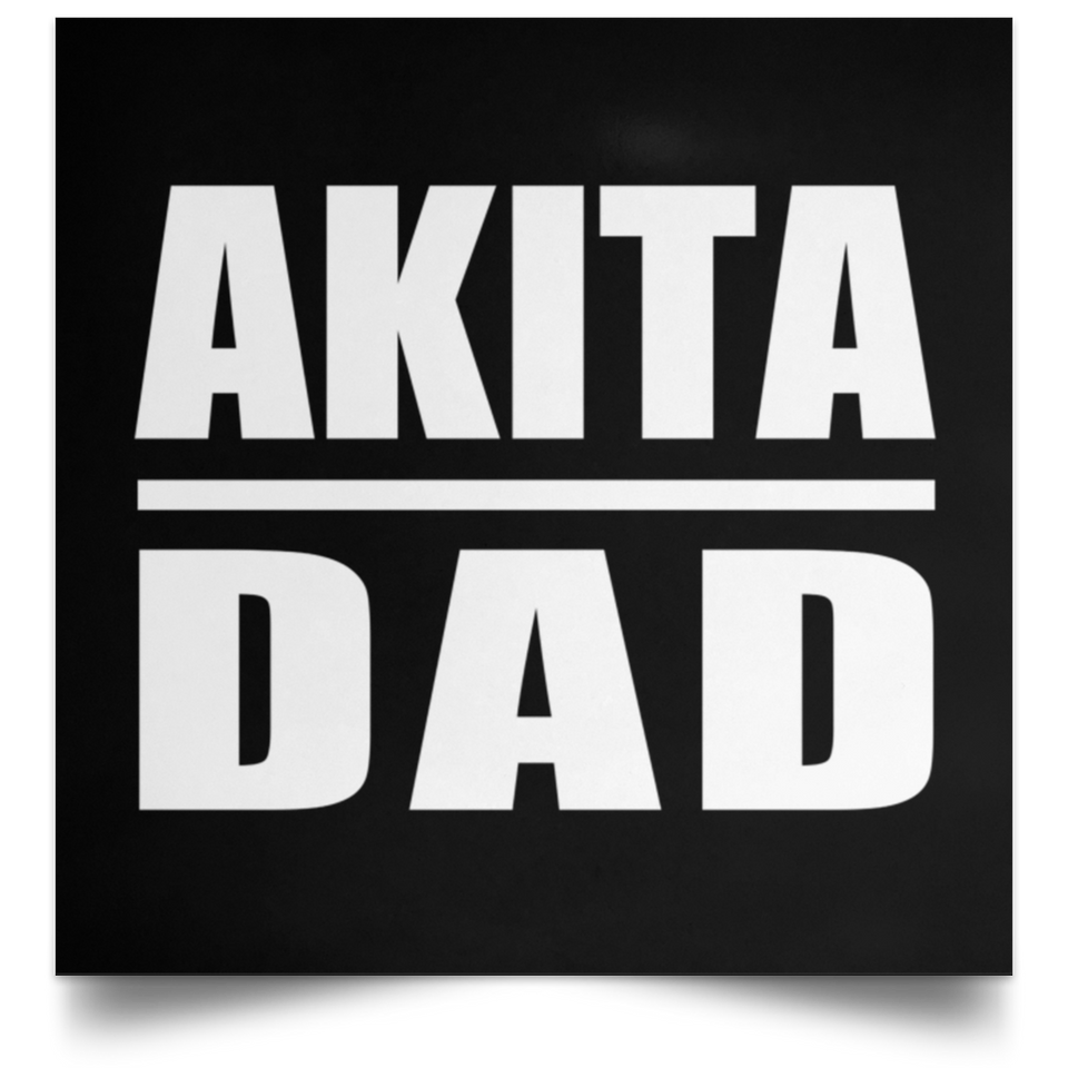 Akita Dad - Poster Square
