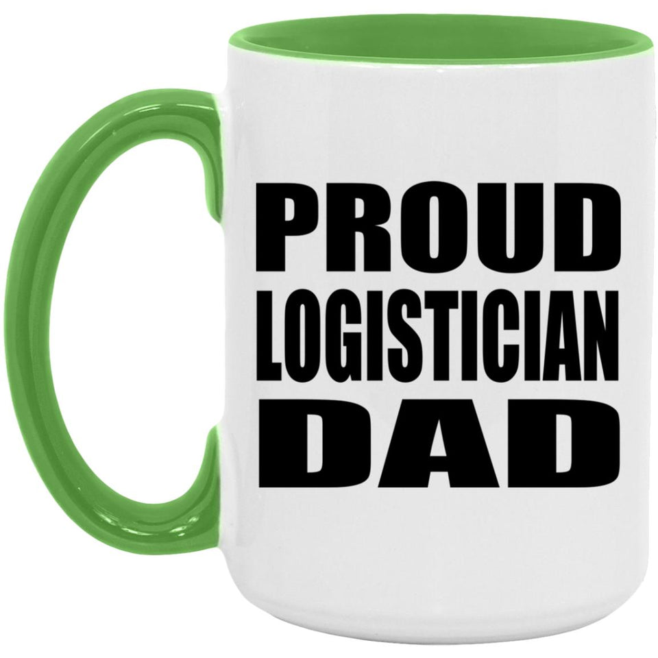 Proud Logistician Dad - 15oz Accent Mug Green