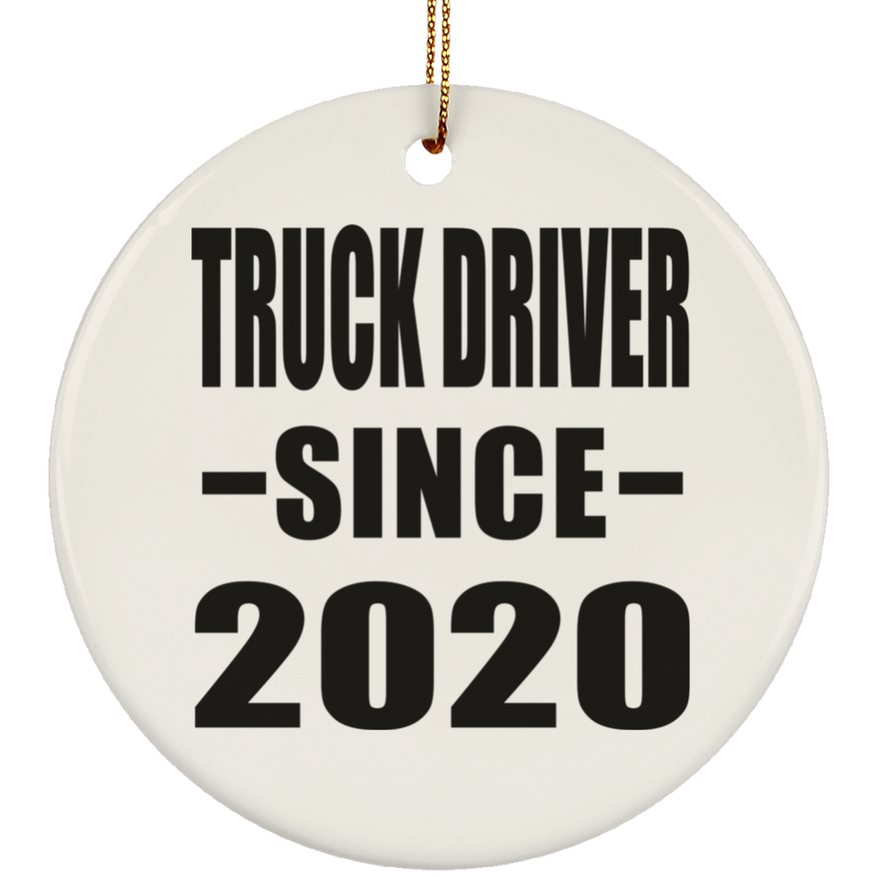 Truck Driver Since 2020 - Circle Ornament