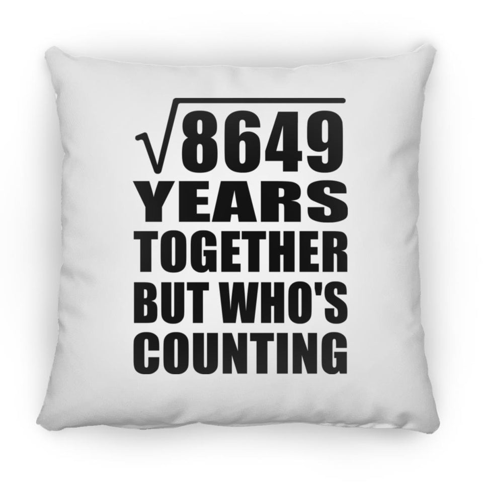 93rd Anniversary Square Root of 8649 Years Who's Counting - Throw Pillow