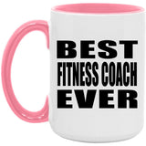 Best Fitness Coach Ever - 15oz Accent Mug Pink