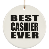 Best Cashier Ever - Circle Ornament