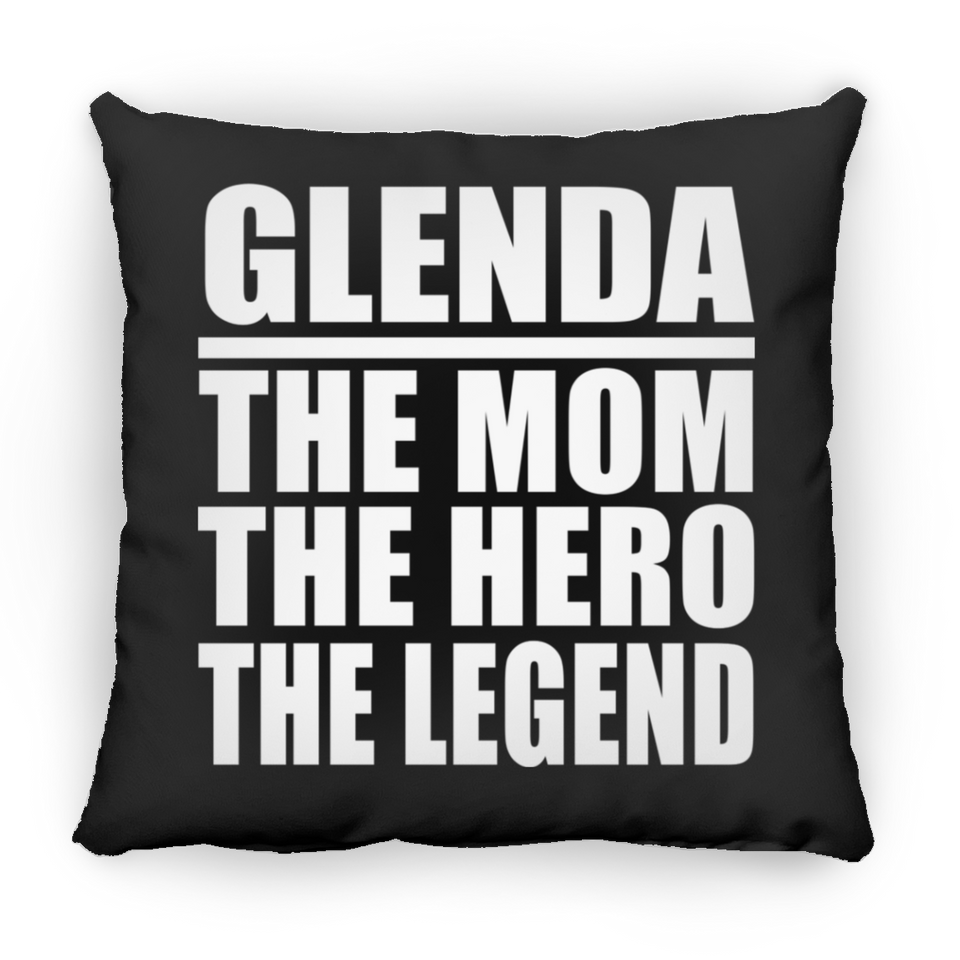 Glenda The Mom The Hero The Legend - Throw Pillow Black