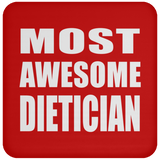 Most Awesome Dietician - Drink Coaster