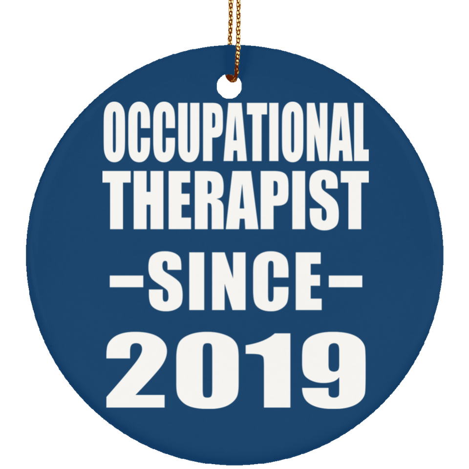 Occupational Therapist Since 2019 - Circle Ornament