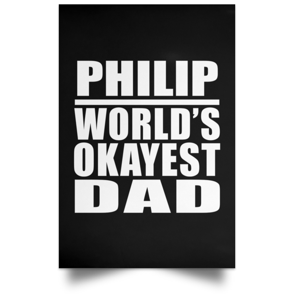 Philip World's Okayest Dad - Poster Portrait
