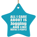 All I Care About Is Jogging - Star Ornament