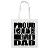 Proud Insurance Underwriter Dad - Tote Bag White