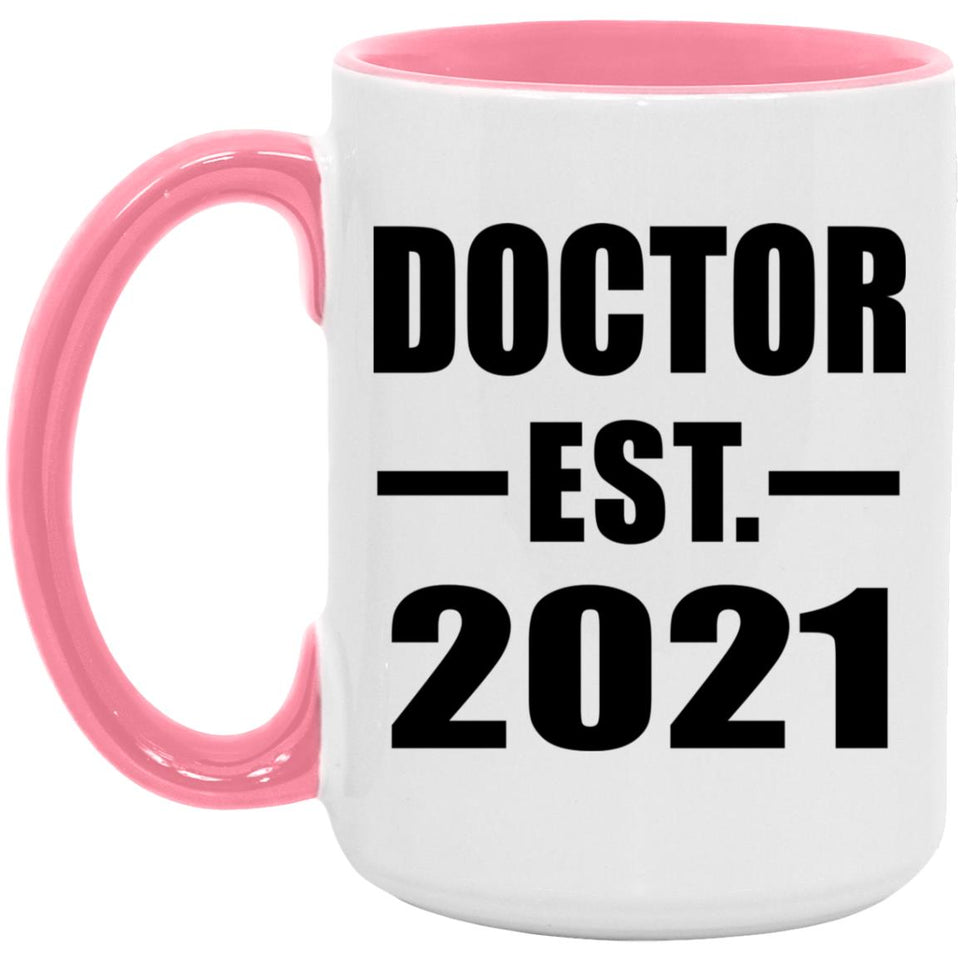 Doctor Established EST. 2021 - 15oz Accent Mug Pink