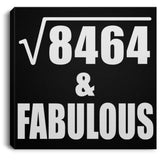 92nd Birthday Square Root of 8464 & Fabulous - Canvas Square