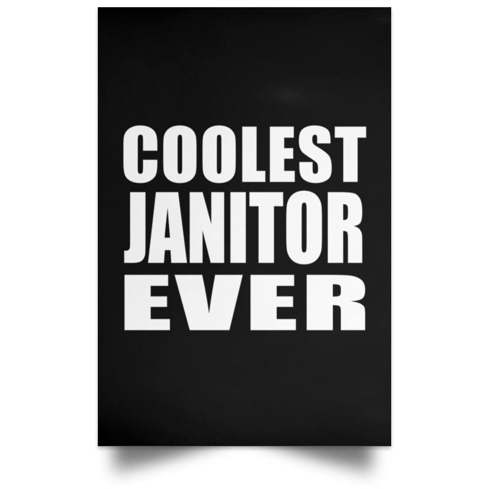 Coolest Janitor Ever - Poster Portrait