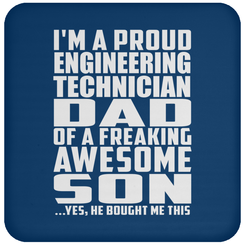 Proud Engineering Technician Dad Of Awesome Son - Drink Coaster