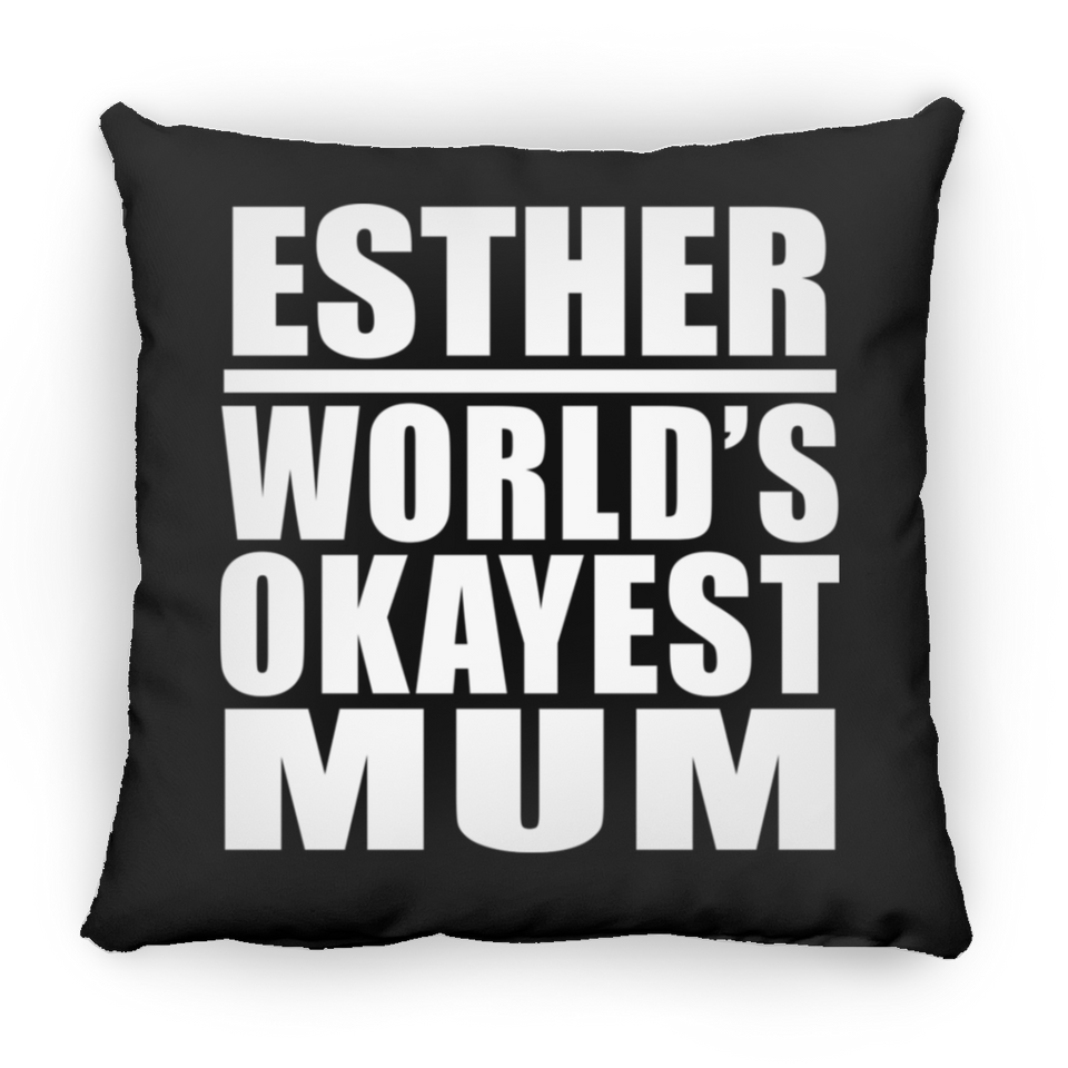 Esther World's Okayest Mum - Throw Pillow Black