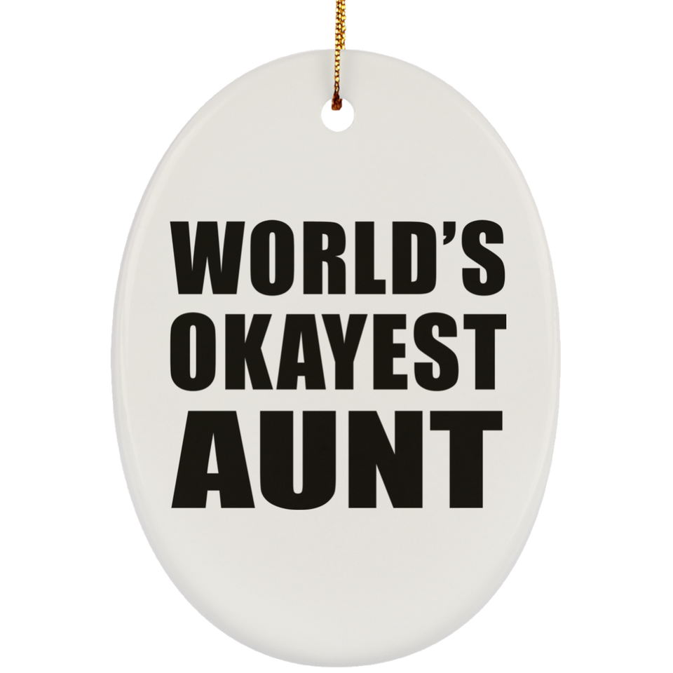 World's Okayest Aunt - Oval Ornament