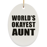 World's Okayest Aunt - Oval Ornament