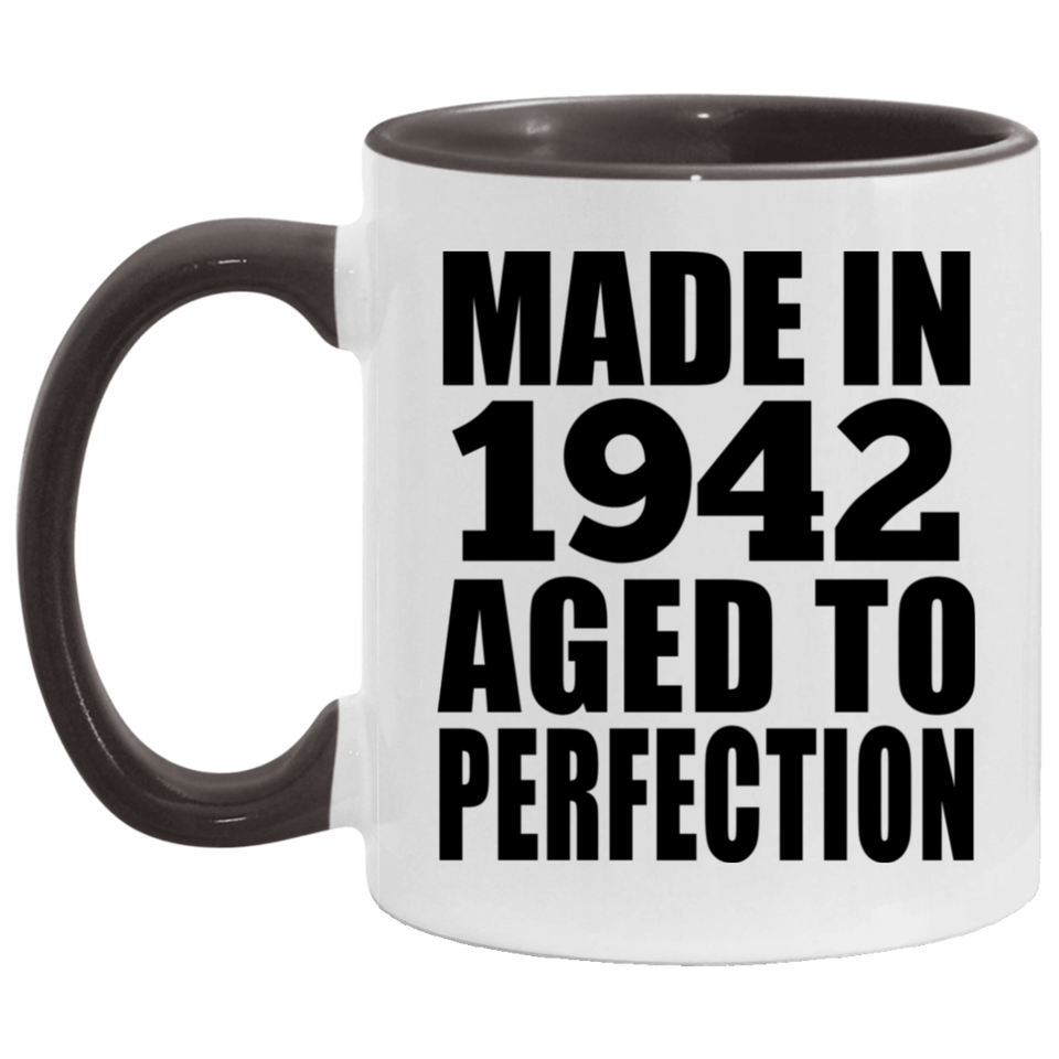 82nd Birthday Made In 1942 Aged to Perfection - 11oz Accent Mug Black