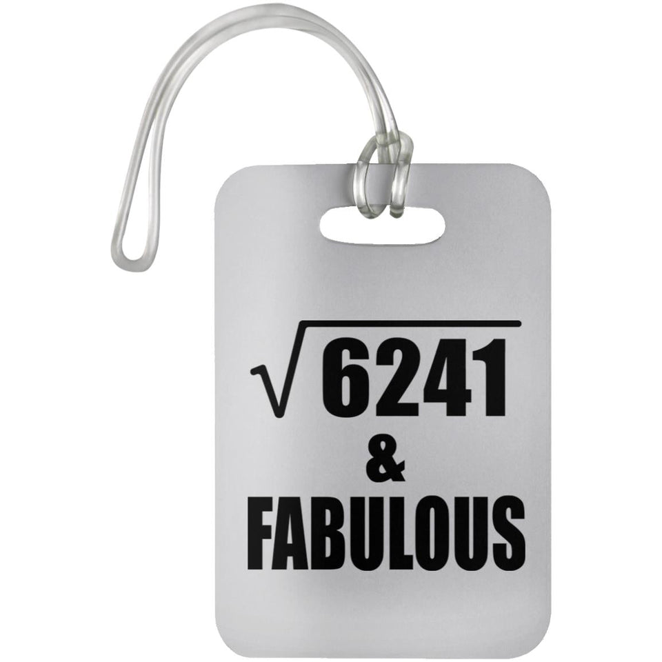 79th Birthday Square Root of 6241 & Fabulous - Luggage Bag Tag