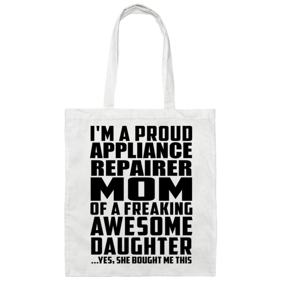 Proud Appliance Repairer Mom Of Awesome Daughter - Tote Bag White
