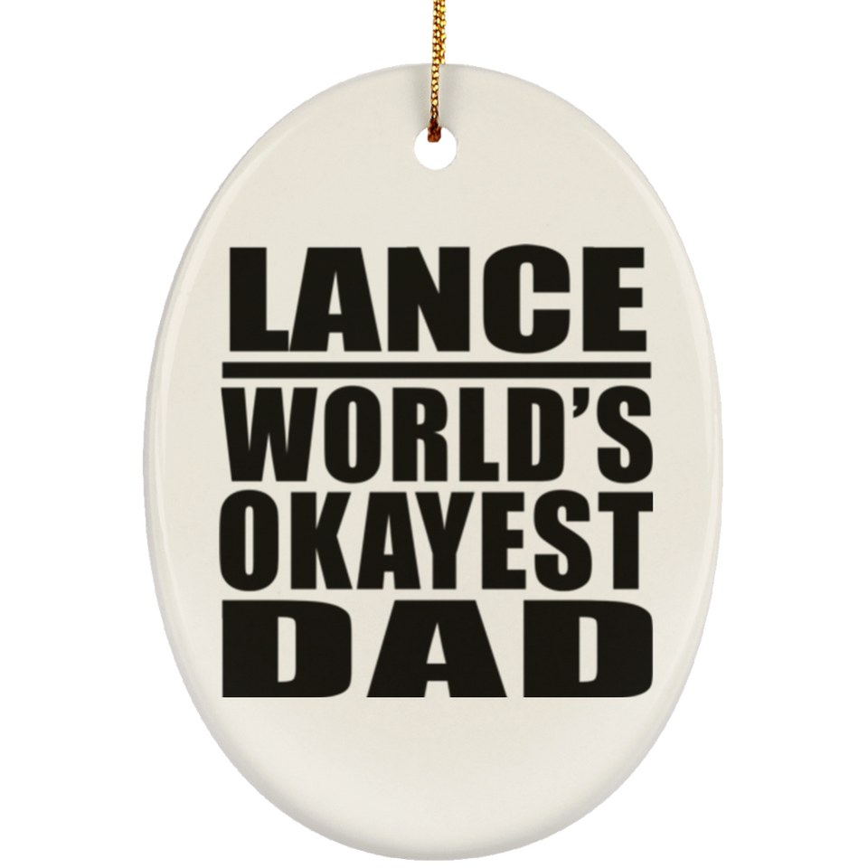 Lance World's Okayest Dad - Oval Ornament