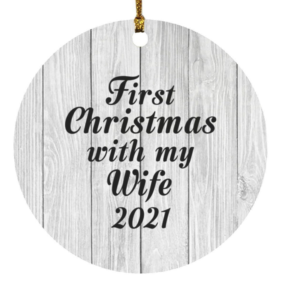 First Christmas With My Wife 2021 - Circle Ornament F