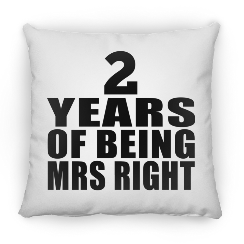 2nd Anniversary 2 Years Of Being Mrs Right - Throw Pillow