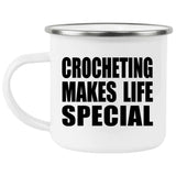 Crocheting Makes Life Special - 12oz Camping Mug