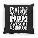 Proud Computer Technician Mom Of Awesome Daughter - Throw Pillow Black