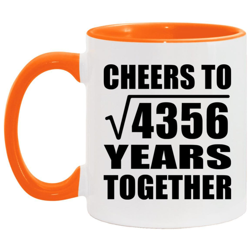 66th Anniversary Cheers To Square Root of 4356 Years Together - 11oz Accent Mug Orange
