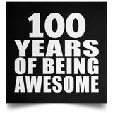 100th Birthday 100 Years Of Being Awesome - Poster Square