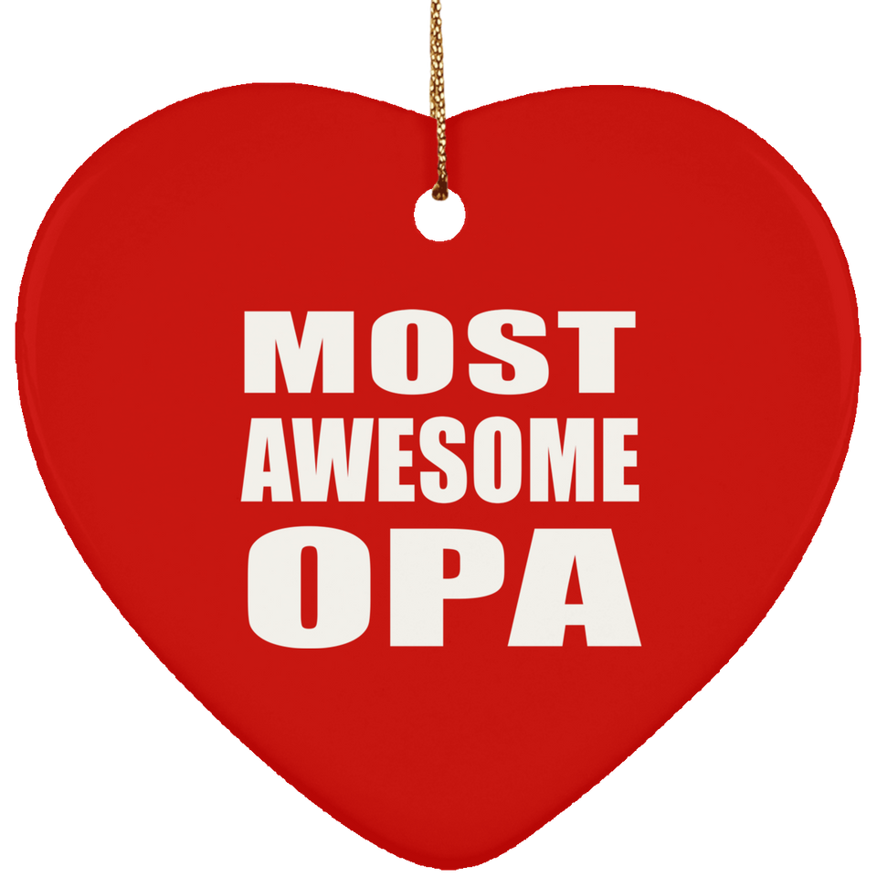Most Awesome Opa - Heart Ornament