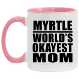 Myrtle World's Okayest Mom - 11oz Accent Mug Pink