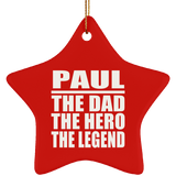 Paul The Dad The Hero The Legend - Star Ornament
