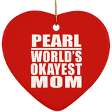 Pearl World's Okayest Mom - Heart Ornament