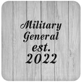 Military General Established Est. 2022 - Drink Coaster F