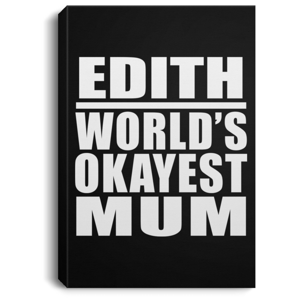 Edith World's Okayest Mum - Canvas Portrait