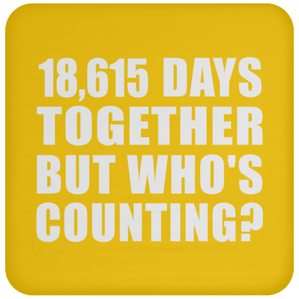 51st Anniversary 18,615 Days Together But Who's Counting - Drink Coaster