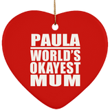 Paula World's Okayest Mum - Heart Ornament