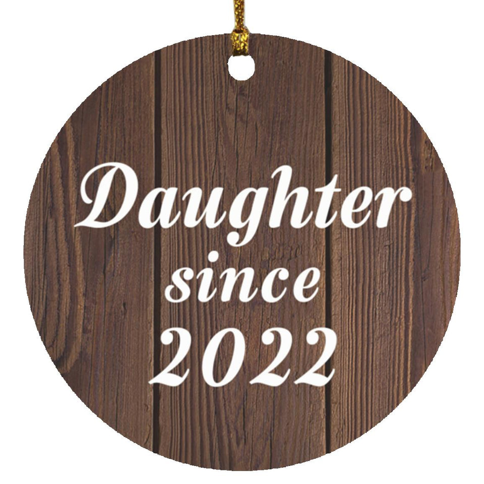Daughter Since 2022 - Circle Ornament D