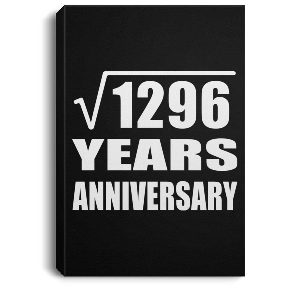 36th Anniversary Square Root of 1296 Years Anniversary - Canvas Portrait