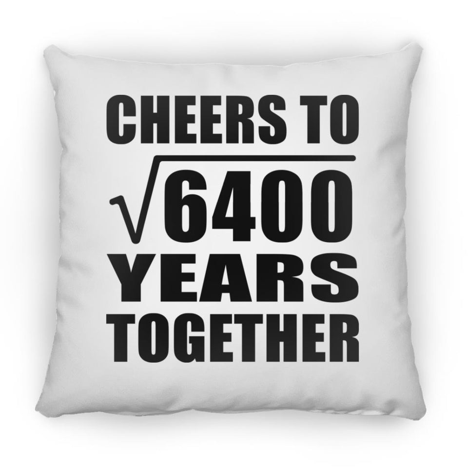 80th Anniversary Cheers To Square Root of 6400 Years Together - Throw Pillow