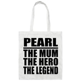 Pearl The Mum The Hero The Legend - Tote Bag White