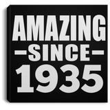 89th Birthday Amazing Since 1935 - Canvas Square
