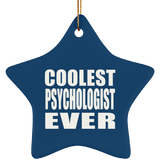 Coolest Psychologist Ever - Star Ornament