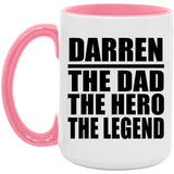 Darren The Dad The Hero The Legend - 15oz Accent Mug Pink