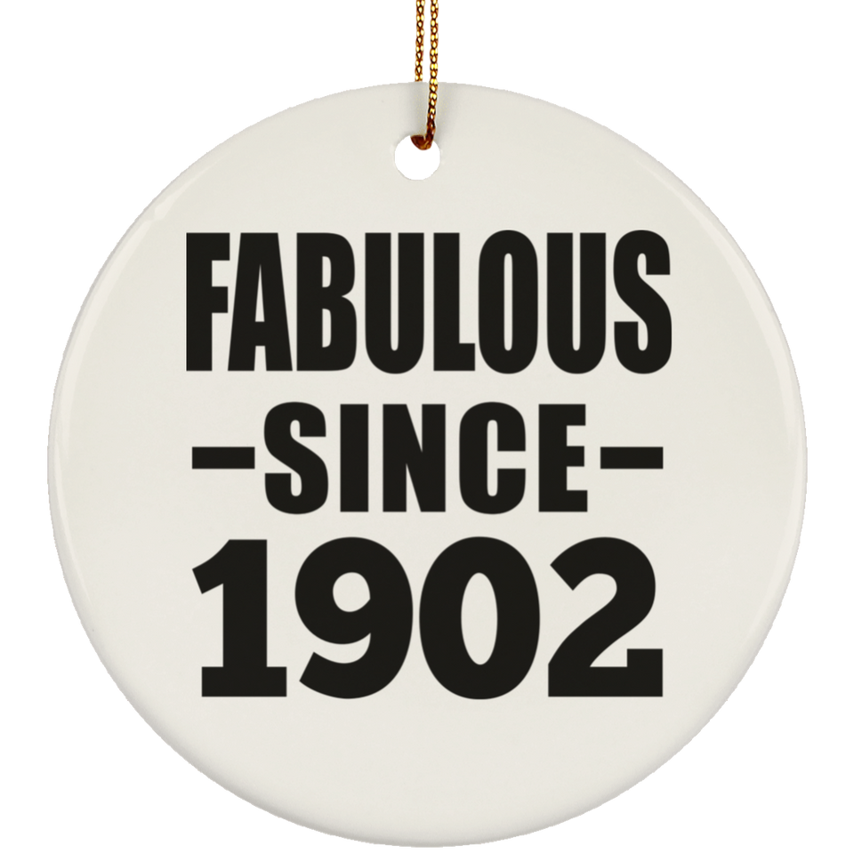 122nd Birthday Fabulous Since 1902 - Circle Ornament